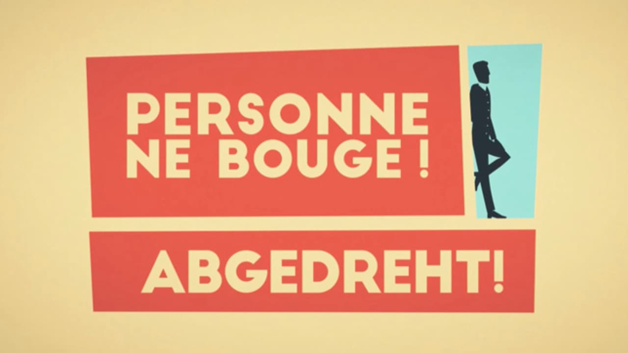 Personne ne bouge !