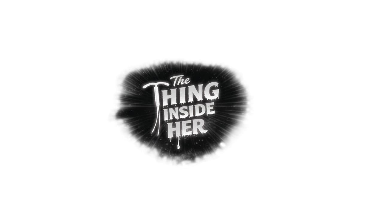 The Thing Inside Her