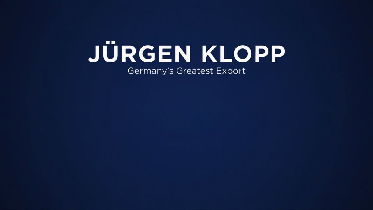 Jürgen Klopp: Germany's Greatest Export