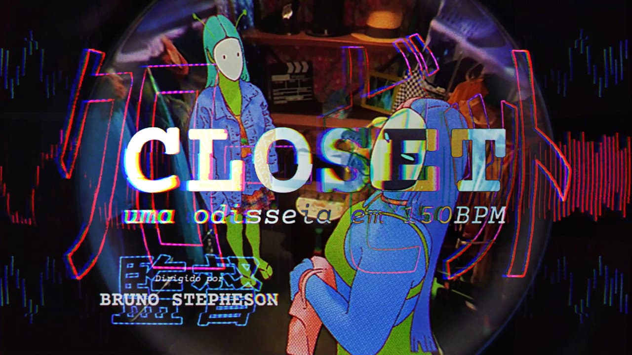 CLOSET - a 150BPM odyssey