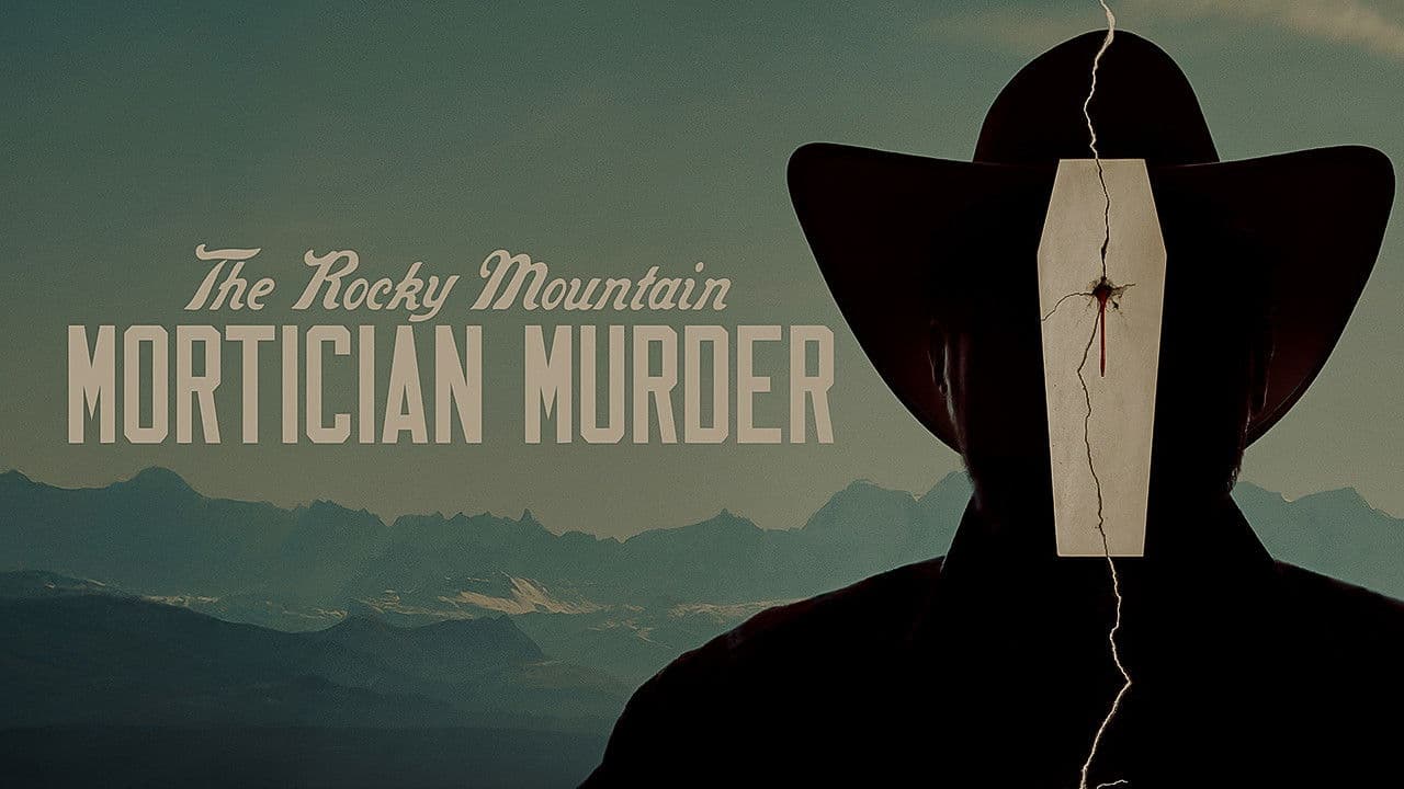 The Rocky Mountain Mortician Murder