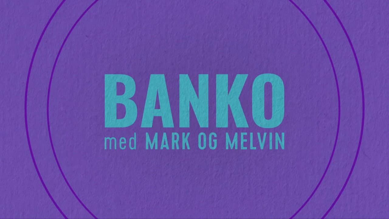 Banko med Mark og Melvin