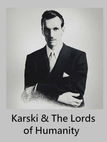 Karski & The Lords of Humanity