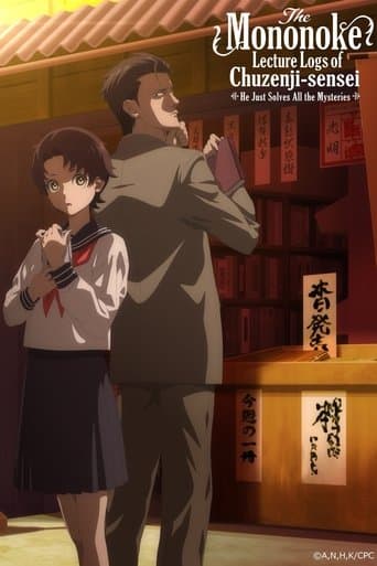 The Mononoke Lecture Logs of Chuzenji-sensei: He Just Solves All the Mysteries