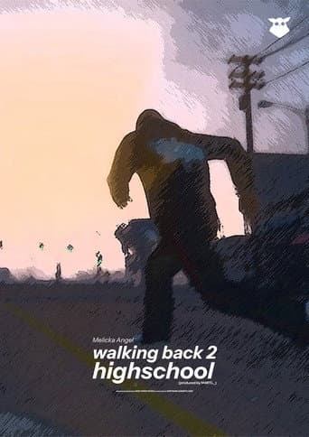 walking back 2 highschool
