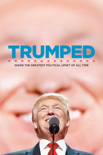 Trumped: Inside the Greatest Political Upset of All Time