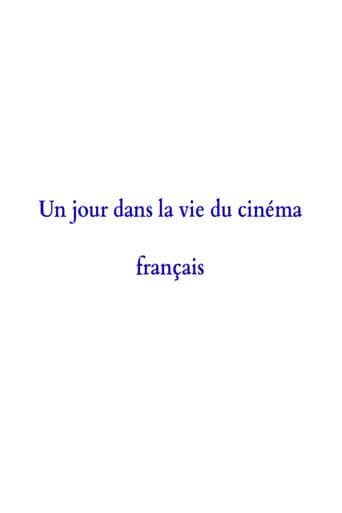 A Day in the Life of French Cinema