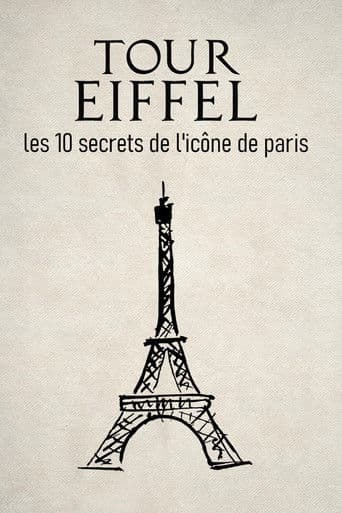 Tour Eiffel : les 10 secrets de l'icône de Paris