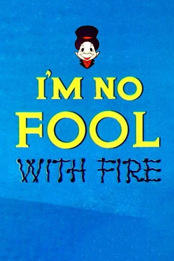 I'm No Fool with Fire