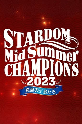 Stardom MidSummer Champions 2023 ~Kings of MidSummer~