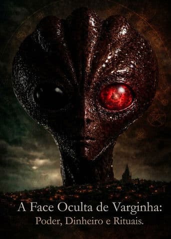 A Face Oculta de Varginha: Poder, Dinheiro e Rituais.