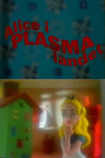 Alice in Plasma Land