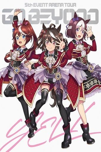 Uma Musume Pretty Derby 5th EVENT ARENA TOUR "GO BEYOND" - YELL - & - NEW GATE -