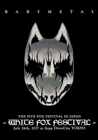 BABYMETAL THE FIVE FOX FESTIVAL IN JAPAN - WHITE FOX FESTIVAL