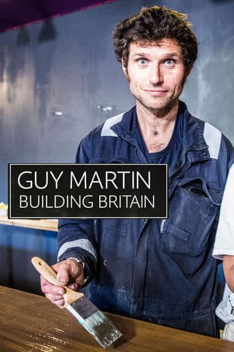Guy Martin: Building Britain