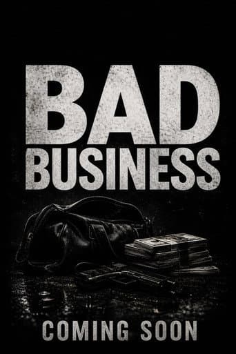 BAD BUSINESS