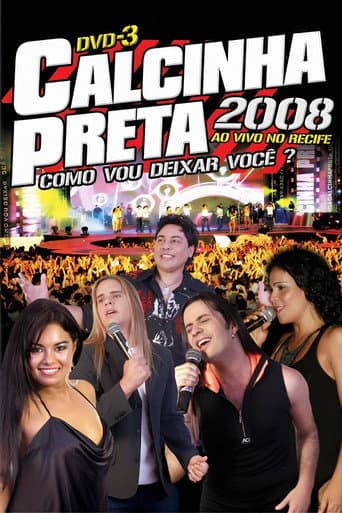 Calcinha Preta - Como Vou Deixar Você? (Ao Vivo em Recife)