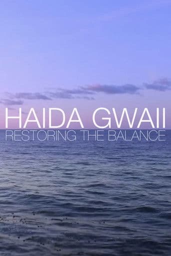 Haida Gwaii: Restoring the Balance