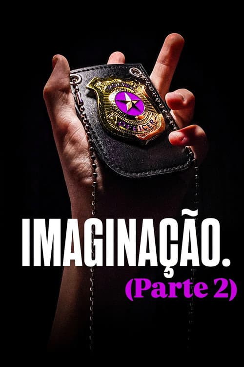 IMAGINAÇÃO. (Parte 2)