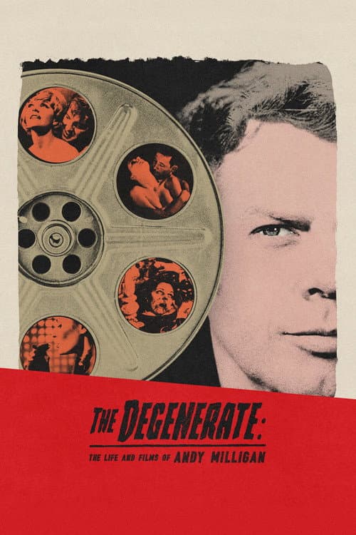 The Degenerate: The Life and Films of Andy Milligan