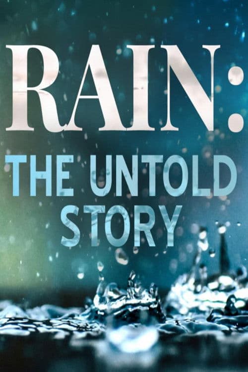 Rain: The Untold Story