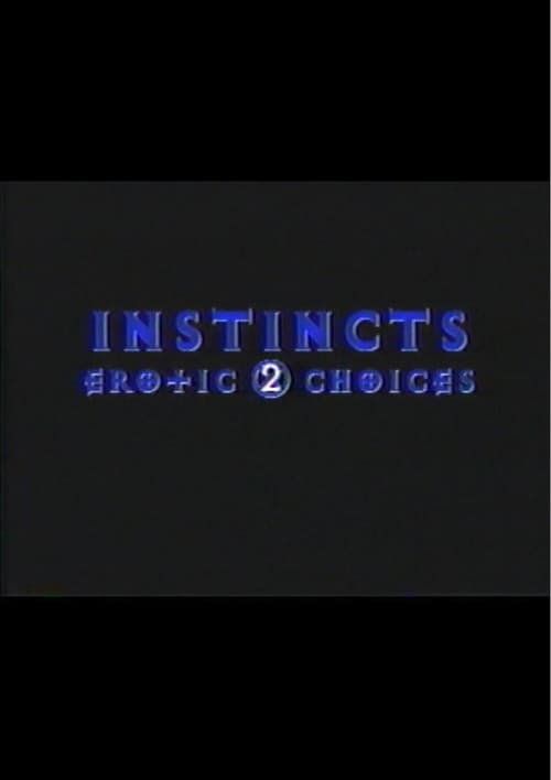 Instincts: Erotic Choices 2
