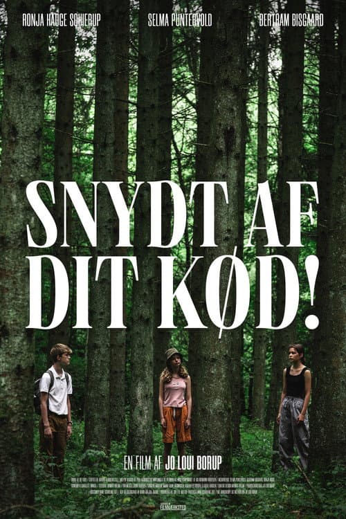 Snydt af dit kød!