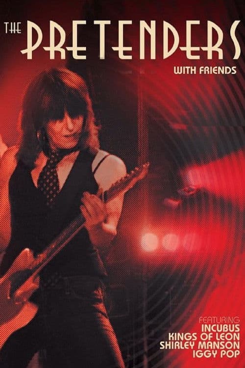 The Pretenders - With Friends
