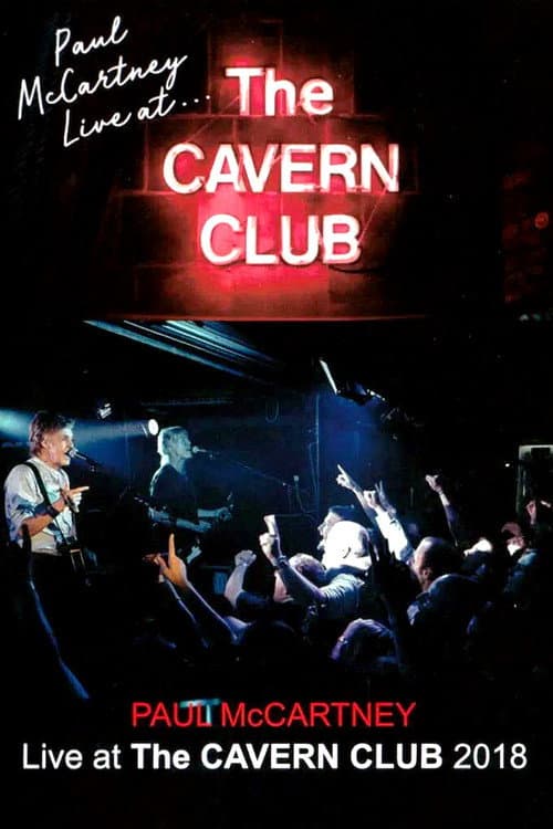 Paul McCartney Live at the Cavern Club