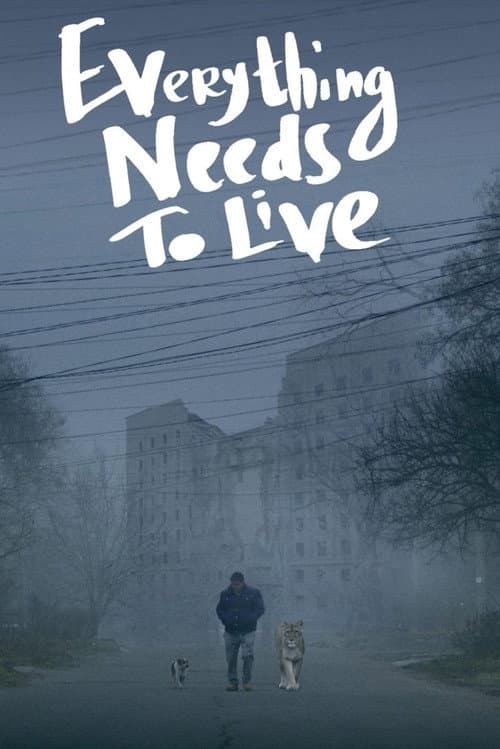 Everything Needs to Live