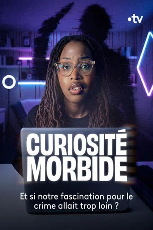 Curiosité morbide - Le documentaire