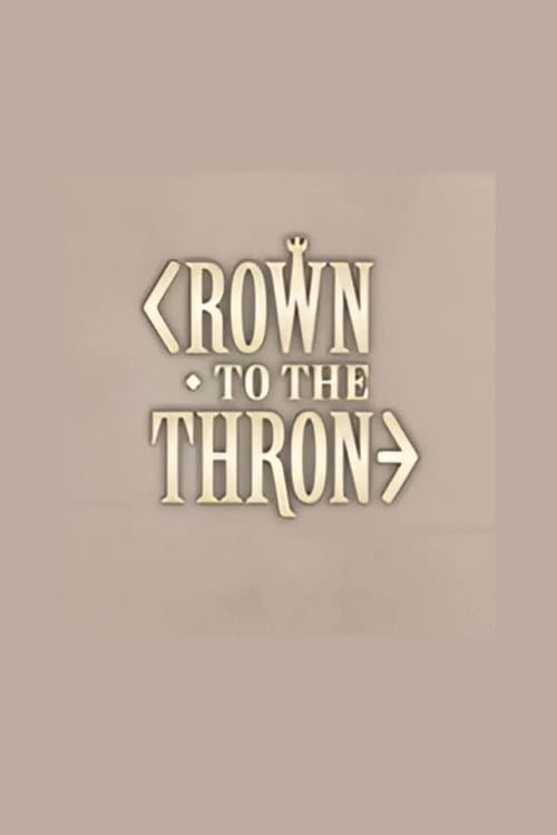 Crown to the Throne