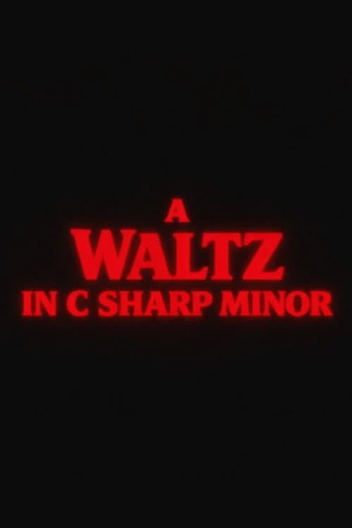 A Waltz in C Sharp Minor