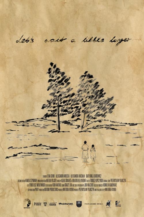 Let's Wait a Little Longer