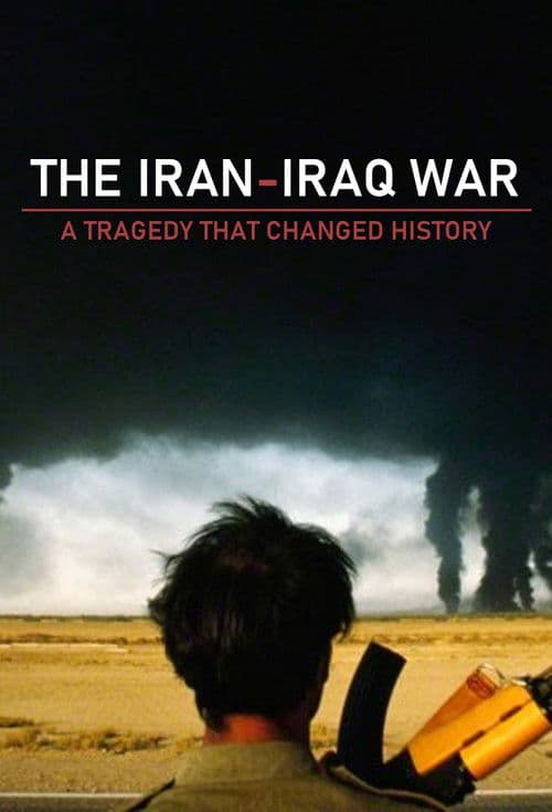 The Iran-Iraq War: A Tragedy That Changed History