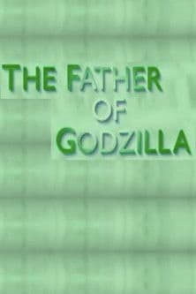 The Father of Godzilla: Eiji Tsuburaya