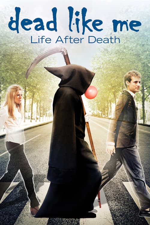 Dead Like Me: Life After Death
